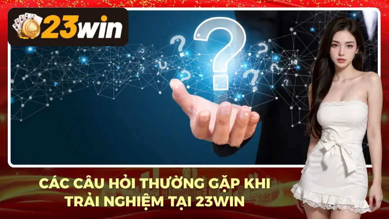 Những câu hỏi người mới thường tò mò về nhà cái